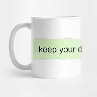 keep your distance Mug